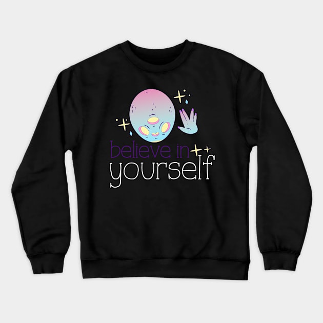 Believe In Yourself Crewneck Sweatshirt by Carolina Cabreira